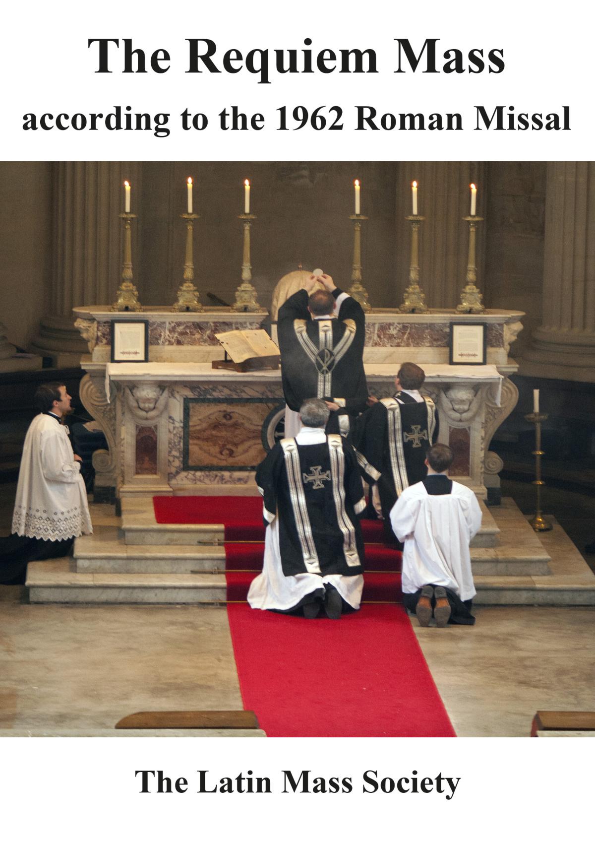 Requiem Mass According To The 1962 Roman Missal | Latin Mass Society