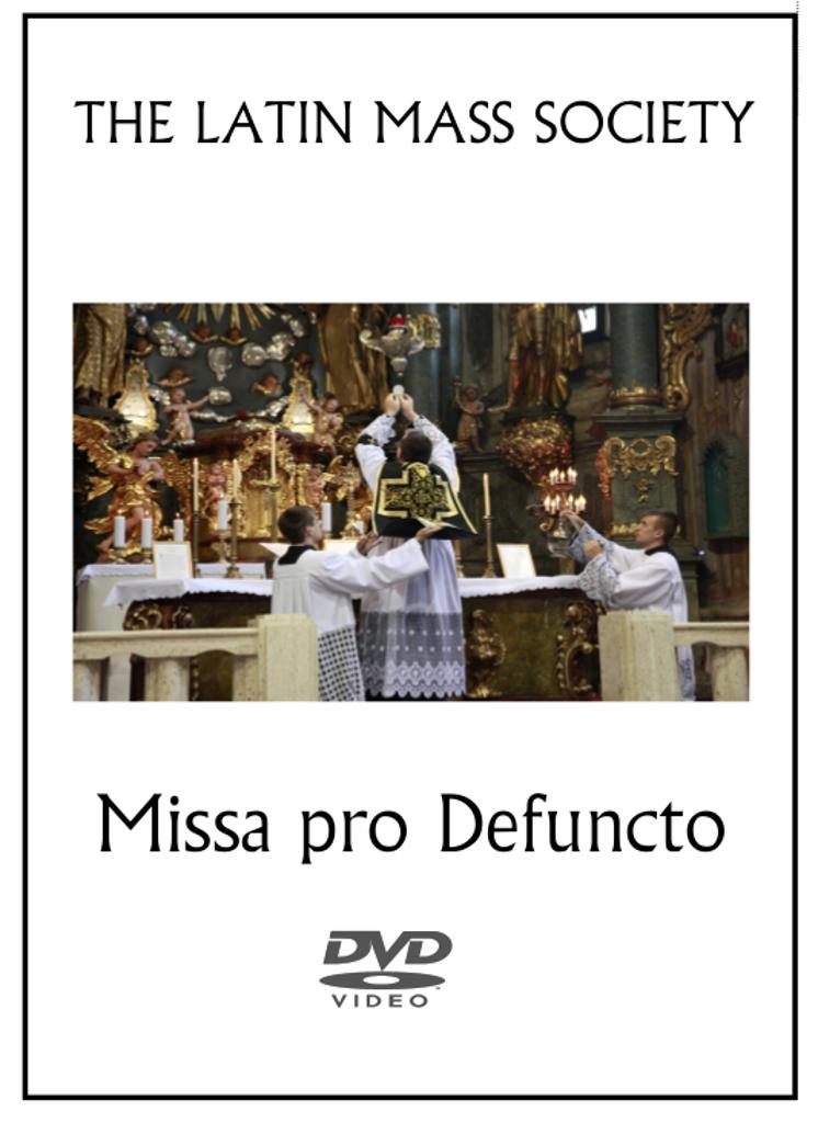 Missa Pro Defuncto DVD | Latin Mass Society